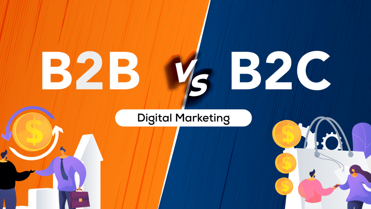 B2B vs B2C Digital Marketing